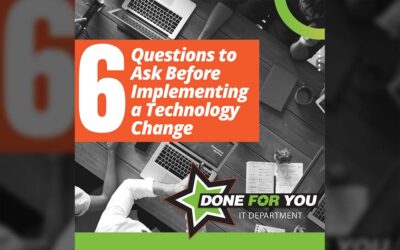 6 Questions to Ask Before Implementing a Technology Change