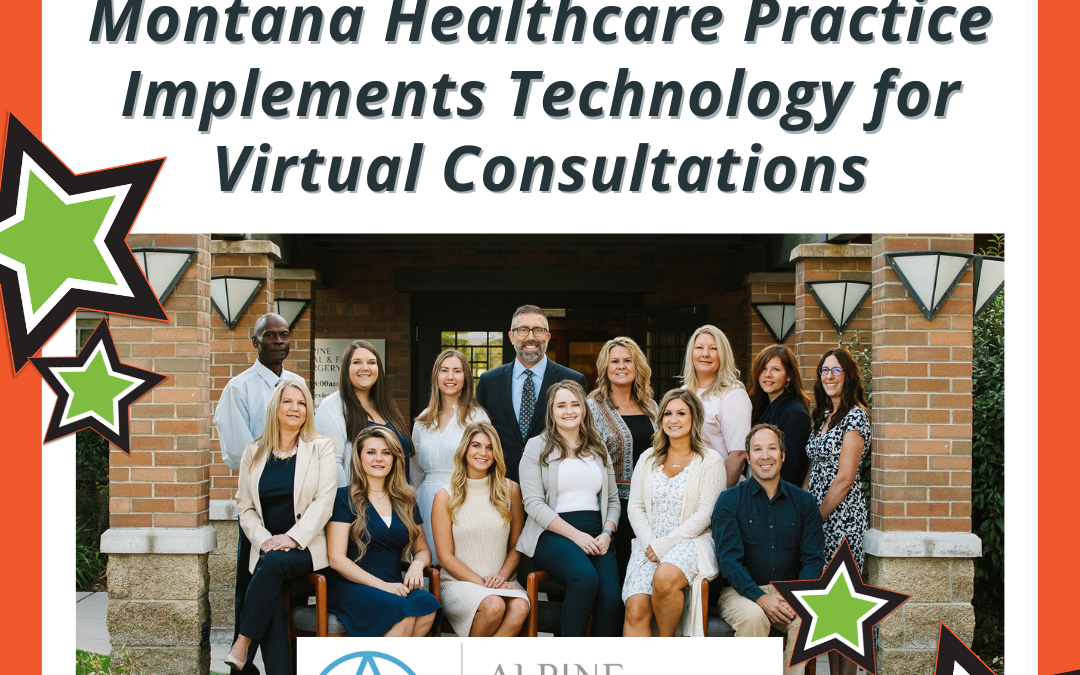 First Call Helps Montana Healthcare Practice Implement Technology for Virtual Consultations