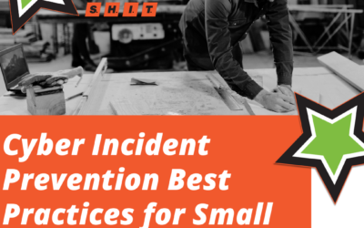 Cyber Incident Prevention Best Practices for Small Businesses 
