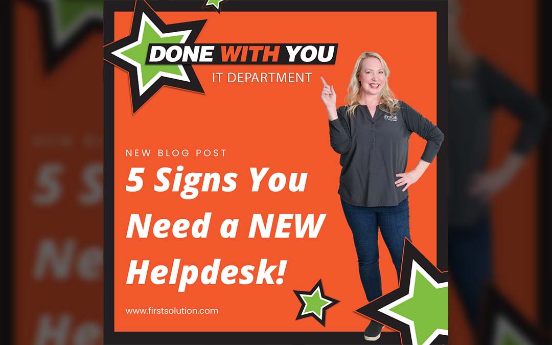 5 Signs You Need a New Help Desk