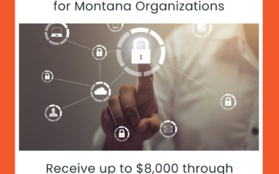 ARPA CYBERSECURITY GRANT FOR MONTANA ORGANIZATIONS