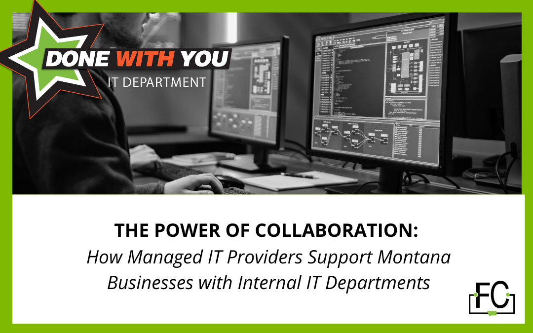 The Power of Collaboration: How Managed IT Providers Support Montana Businesses with Internal IT Departments
