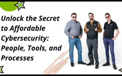 Unlock the Secret to Affordable Cybersecurity: People, Tools, and Processes