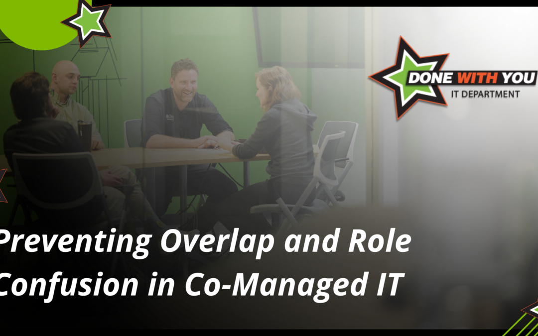 Preventing Overlap and Role Confusion in Co-Managed IT